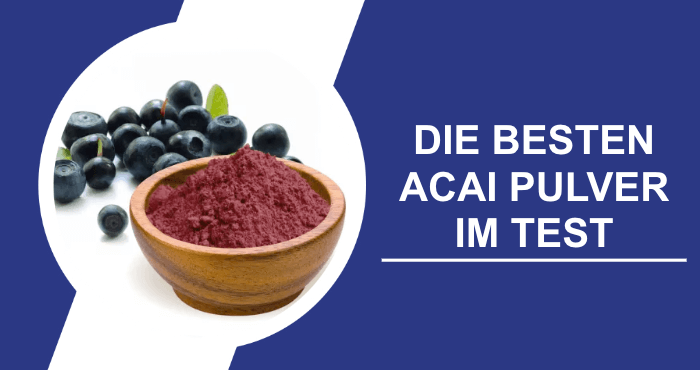 Acai Pulver Test Erfahrungen Bewertung