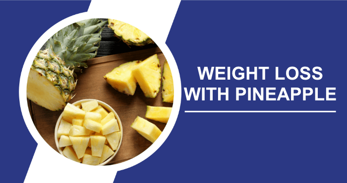 Effective Ways To Lose Weight With Pineapple