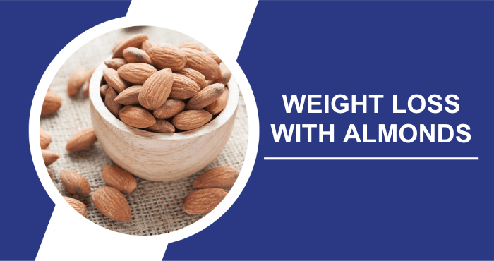 How To Lose Weight With Almonds