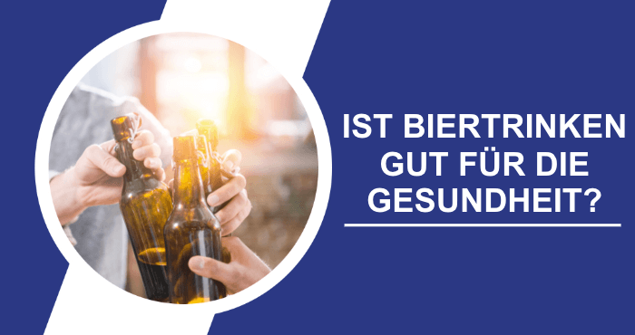 Ist Biertrinken gut fuer die Gesundheit Titelbild