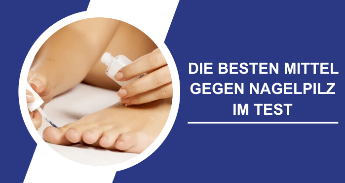 Mittel gegen Nagelpilz Test Erfahrungen Bewertung