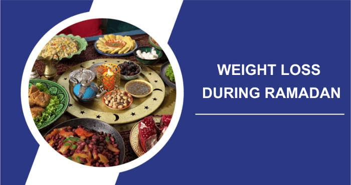 Safe Ways To Lose Weight During Ramadan