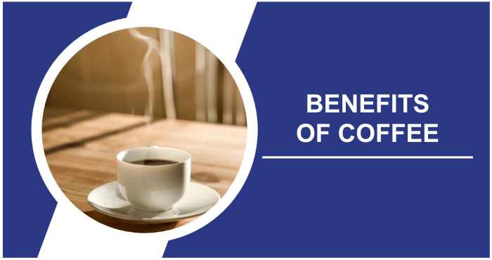 Benefits of coffee