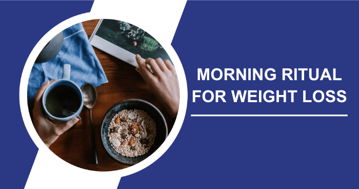 Effective Morning Ritual For Weight Loss