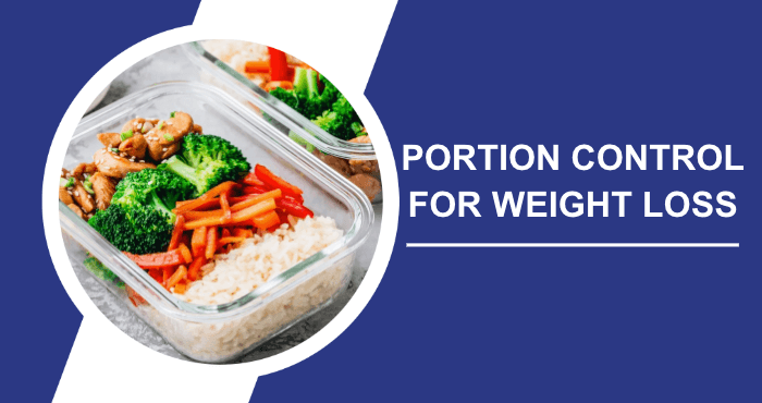 Effective Portion Control For Weight Loss