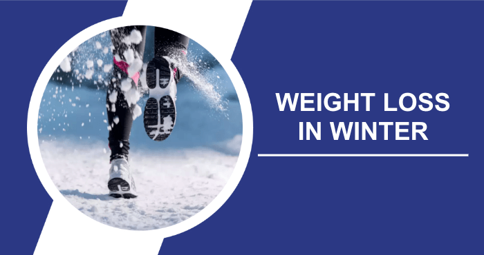 Effective Weight Loss In Winter