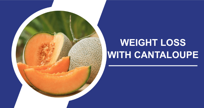 How To Lose Weight With Cantaloupe