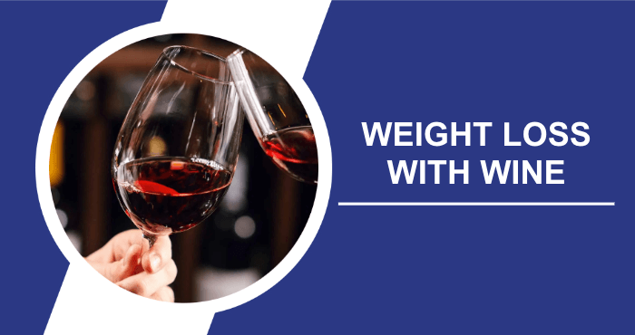 How To Lose Weight With Wine