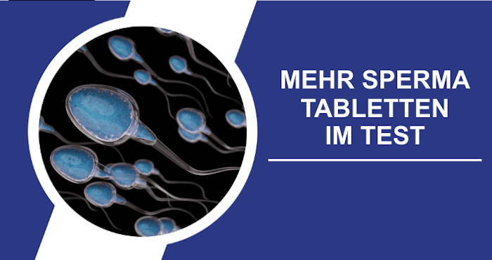 Mehr Sperma Tabletten im Test