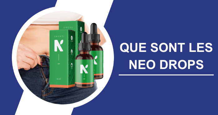 Que sont les Neo Drops